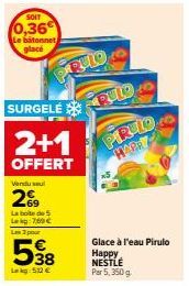 5+1 OFFERT: Glace à l'eau Pirulo Happy NESTLE - Batonnet SURGELE à 0,36€, Boite de 5 à 5,12€!