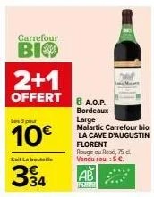 offre exceptionnelle chez carrefour bio : 3 bouteilles aop bordeaux malartic large à 10€ !