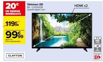 Téléviseur LED CL32LED238 HD 80cm - 20€ DE REMISE IMMÉDIATE + 4€ ICO - HDMI x2, TV HD 9209, Garantie 2 ans