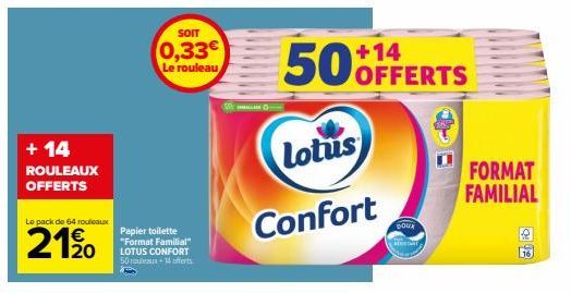 Lotus Confort - Promo +14: 50 Rouleaux Papier Toilette Familial Doux pour 0,33€!