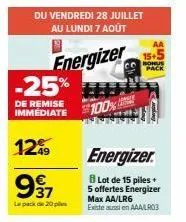 profitez maintenant de -25% sur le pack energizer max aa/lr6 de 20 piles + 5 offertes!