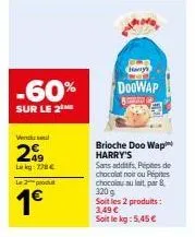 promo: -60% sur harry's doowap brioche! sans additifs, 8 320g, pépites de chocolat noir ou au lait à seulement 2€!