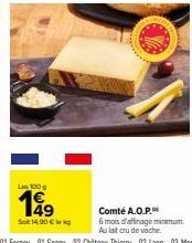 Comté A.O.P. 6 mois d'affinage minimum au lait cru de vache - Lan 100 g - Promo 14,90€ !