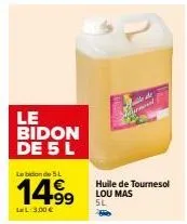 offrez-vous l'huile de tournesol lou mas 5l à 14,99 € et obtenez 3,00 € de réduction!