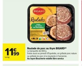 Dégustez une Roulade de Porc au Thym BIGARD ! 400g - Moutarde, Espelette ou Nature