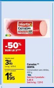 Fin des soldes : Cervelas HERTA à -50%, à seulement 5,85€ le kg !