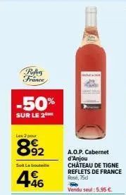 jusqu'à -50% sur 2 bouteilles château de tigne reflets de france rose a.o.p. cabernet d'anjou!