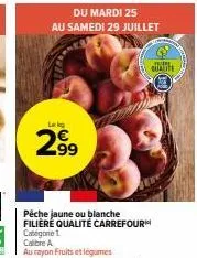 2.99  du mardi 25  au samedi 29 juillet  in quante 