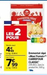 Emmental Râpé Carrefour Classic 29% M.G. 500g: 8.98€ - 2 POUR 49€ - Note Nutri-Score Maxi Format!