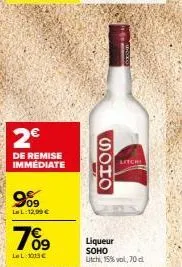 liqueur soho litchi à 15%vol, 70cl : offre spéciale 2€ de remise immédiate à 909ll: 12.99€ et ohos: 1013€