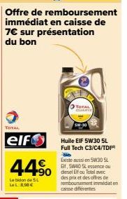 Obtenez jusqu'à 44% de Remise sur le Bidon de 5L Elf 898€ avec l'Offre de Remboursement de Total 7€!