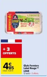 Offrez-vous la Liberté avec nos Taniers Label Rouge Cuts Fermiers : 3 Offerts et 4,85€/Lis !.