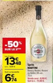 50% de réduction sur spritz martini : bianco, rosato, ross ou bela, 8%vol, 75d, 11,99€/l