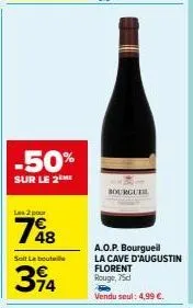 la cave d'augustin florent rouge a.o.p. bourgueil à -50% ! prix: 4,99€ (75cl). offre valable sur une bouteille.