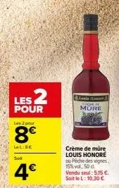 offre spéciale: 2 pours 8€ - louis honoré crème de mûre (15% vol.) ou péche des vignes (50 d.). seul: 5.15€.