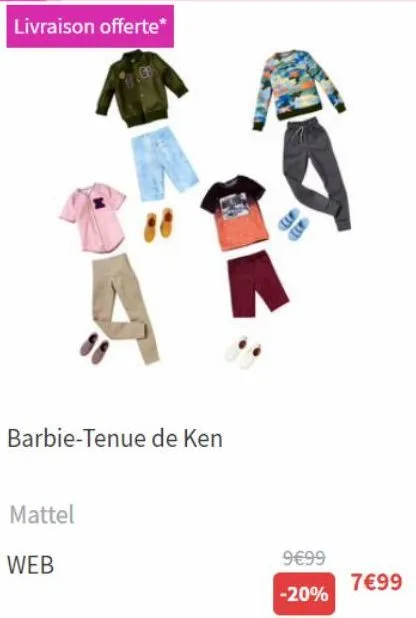 livraison offerte*  barbie-tenue de ken  mattel  web  t  9€99  -20%  7€99 