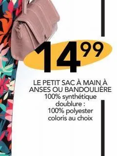 le petit sac à main à anses ou bandoulière