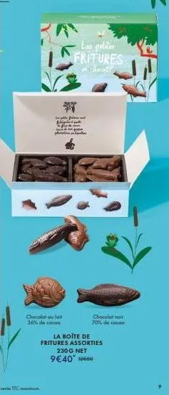 délicieux chocolat au 70% de cocon et la36% de cacao : boîte de frites assorties 230g net 9€40 en promotion !