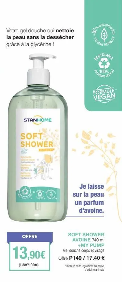 stanhome soft shower : gel douche qui nettoie et hydrate la peau avec glycérine - 13,90€ (1.88€/100ml) !