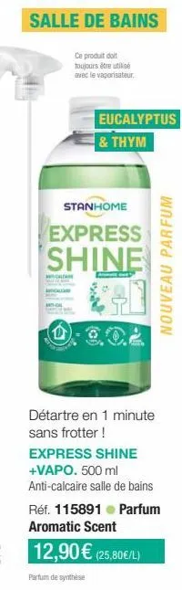 produit nouveau parfum express shine +va: détartrer en 1 minute sans frotter! stanhome ancalca eucalyptus & thym.