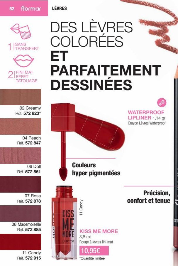 Profitez de la promo ! 52 flormar SANS TRANSFERT Mat Effect Tatouage à 21€ - Crème, pêche, poupée, rose, mademoiselle, bonbon - Réf. 572 823* à 885.