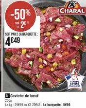 Ceviche de Bœuf Charal à -50% | 200g | Seulement 5€99!