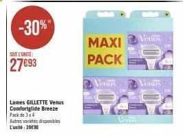 maxi pack ventis: lames gilette venus comfortglide breeze -30% - 3x4 - 3990! autres variétés disponibles!