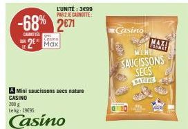JE CAGNOTTE : Casino Saucissons Secs Natur 200g -68% à 2€71/2² Max, 3€99 par 2!