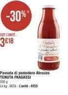 passata di pomodoro abruzzo tenuta fragassi -30% de réduction! 4€55/500g (le kg: 6€36)