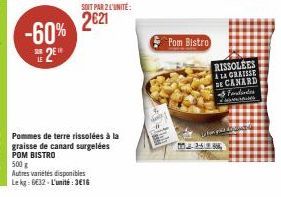 Pom Bistro : Pommes de terre rissolées à la graisse de canard surgelées, 500 g, -60% Soit 3€16 l'unité!