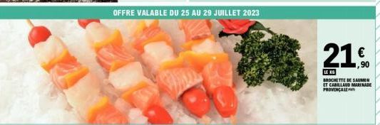 Brochettes de Saumon et Cabillaud Mari Made Provençale - 21% de Réduction jusqu'au 29/07/2023 !