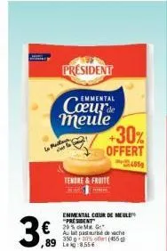 prêt à profiter : emmental meule president, 30% off! 350g au lait pasteurisé de vache 4559.