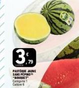 3%  PASTÈQUE JAUNE SAMS PEPINS "BOUQUET Catégo Calb 