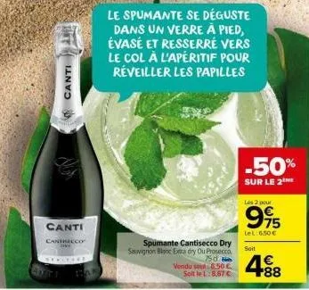 à moitié prix : spumante cantisecco dry sauvignon blanc extra-dry, verre à pied evasé resserré!