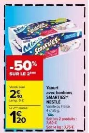 promo -50% : mix-in smarties nestlé vanille et fraise 4x120g à 3,60€/kg