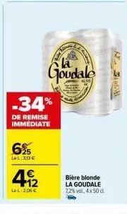 économisez 34% : bière blonde la goudale 7,2%vol - 4x 50 d - 625 lel à 313€, 2,06€ lel !