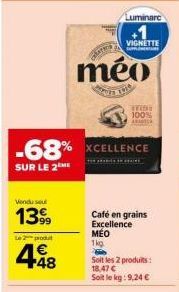 2 Produits MÉO à -68% - 18,47 € : XCELLENCE SUR LE 2 et Café en Grains Excellence 1kg.