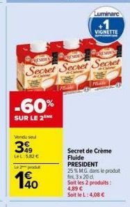 Découvrez le Produit PRESIDENT avec une Réduction de 25% +60% sur Le 2ieme Articule Offert: Crème Fluide Luminare +1 Vignette!