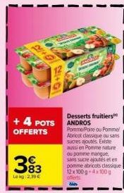 Pack de 4 Pots Andros + Promo - 583 Lekg:2.39 € - Desserts Fruitiers, Pomme, Poire, Abricot, Sans Sucre, Pomme Nature, Pomme Mange.