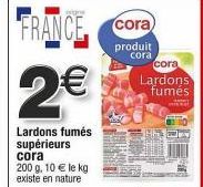 Offre spéciale : Lardons Fumés Supérieurs Cora 200g - 10€/kg!