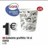 offre spéciale : gobelets graffiti 10 cl cora x 20 à seulement 1€!