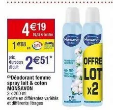 bénéficiez de 2€51 de réduction sur le déodorant femme spray lait et coton monsavon - 10,48 €/litre