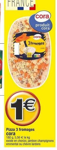 Cora Pizza 3 Fromages IM : 180g pour 1€, 5,56€ le kg, 4 Variétés Disponibles!