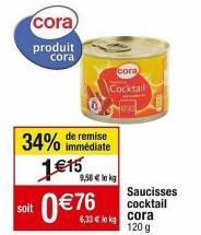 Saucisses Cocktail Cora : 34% de Réduction, 9,58€ le Kg ! Promo 1€15 et 0€7 de Remise Immédiate