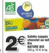 produit bio nature 200g : 2€, 10€ le kg - sablés nappés chocolat au lait