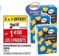 3 paquets cora assortiment de crackers - 2+1 offert, 6 €/kg.