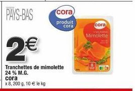 x 8, 200 g. 10 € le kg  cora  produit  cora  cora  intin Mimolette 