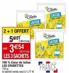 Profitez d'une Offre Spéciale: 3 Sacs Crudettes et 2+1 Offert à 5€31, Cour de Laitue à 3€5 et 1kg Crindeties à 11,80€!