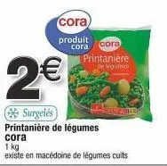 cora : profitez de la promo 2€ sur le produit surgelé printanière de légumes macédoine cuit – 1kg.