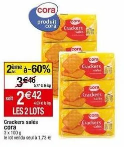 2 lots de crackers salés cora à -60%, à partir de 2,42 €: avantageux & goûteux!